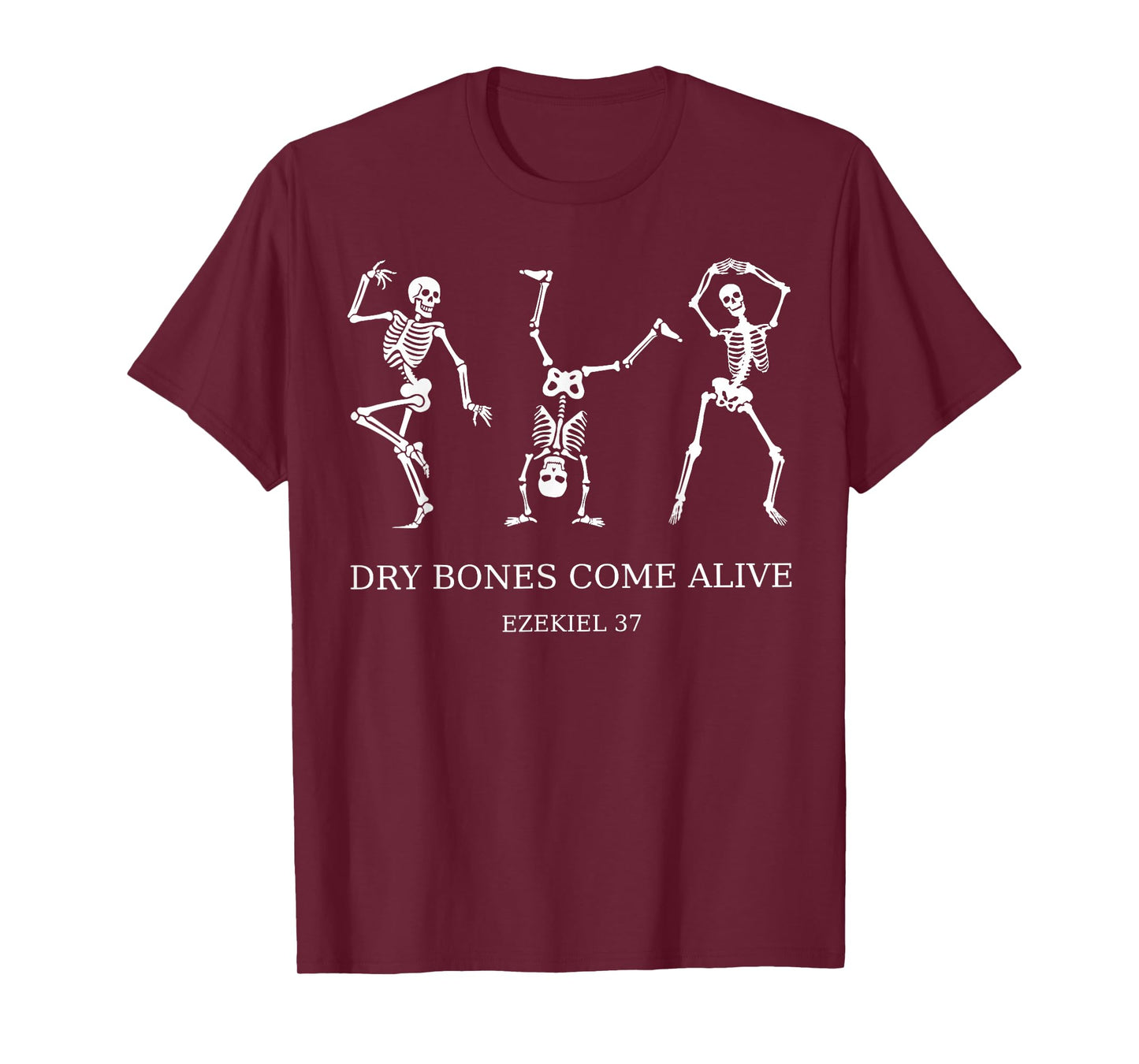 Dancing Skeleton Dry Bones Come Alive Christian Halloween T-Shirt