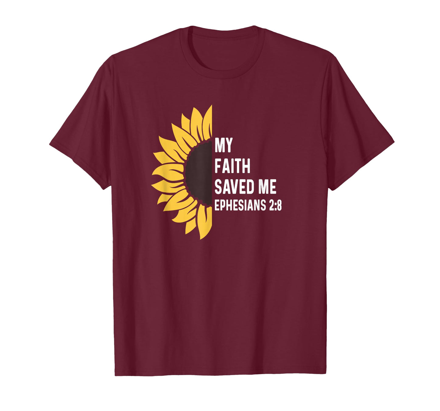 Ephesians 2:8 2 8 God Jesus Christian Cross Faith Saved Me T-Shirt