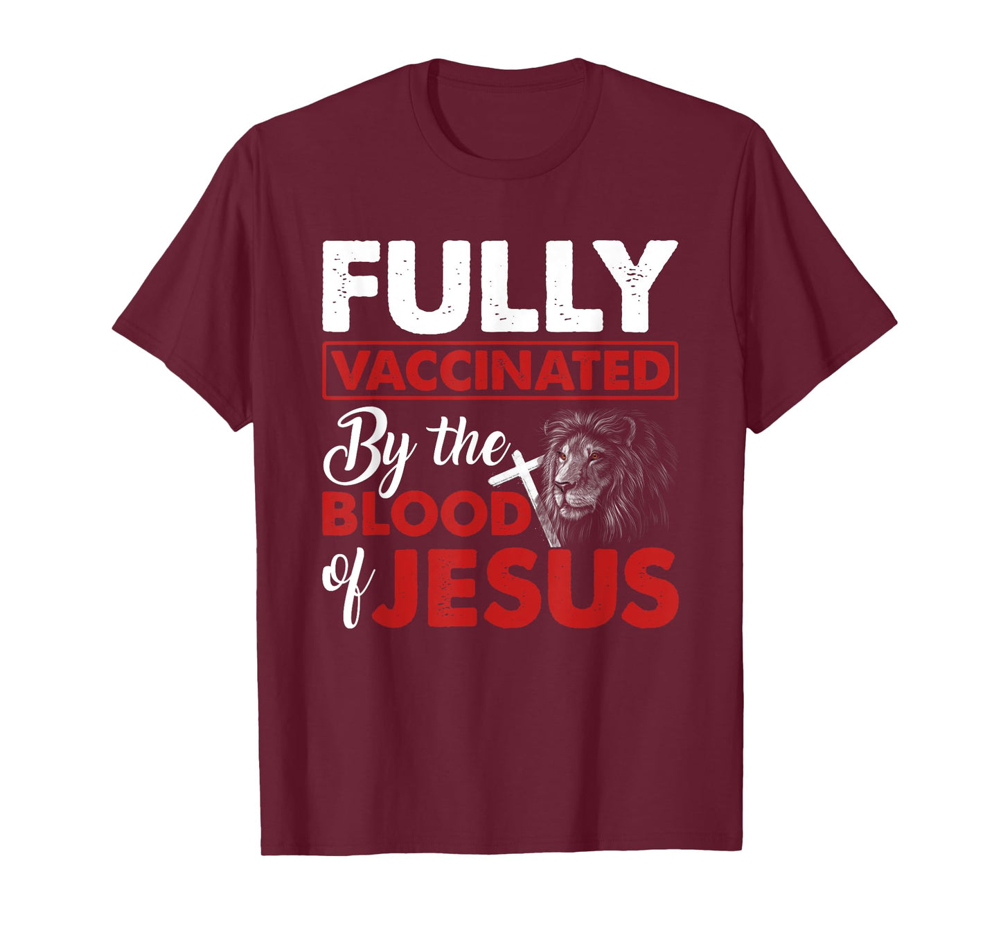 Fully Vaccinated By The Blood Of Jesus Lion God Christian T-Shirt