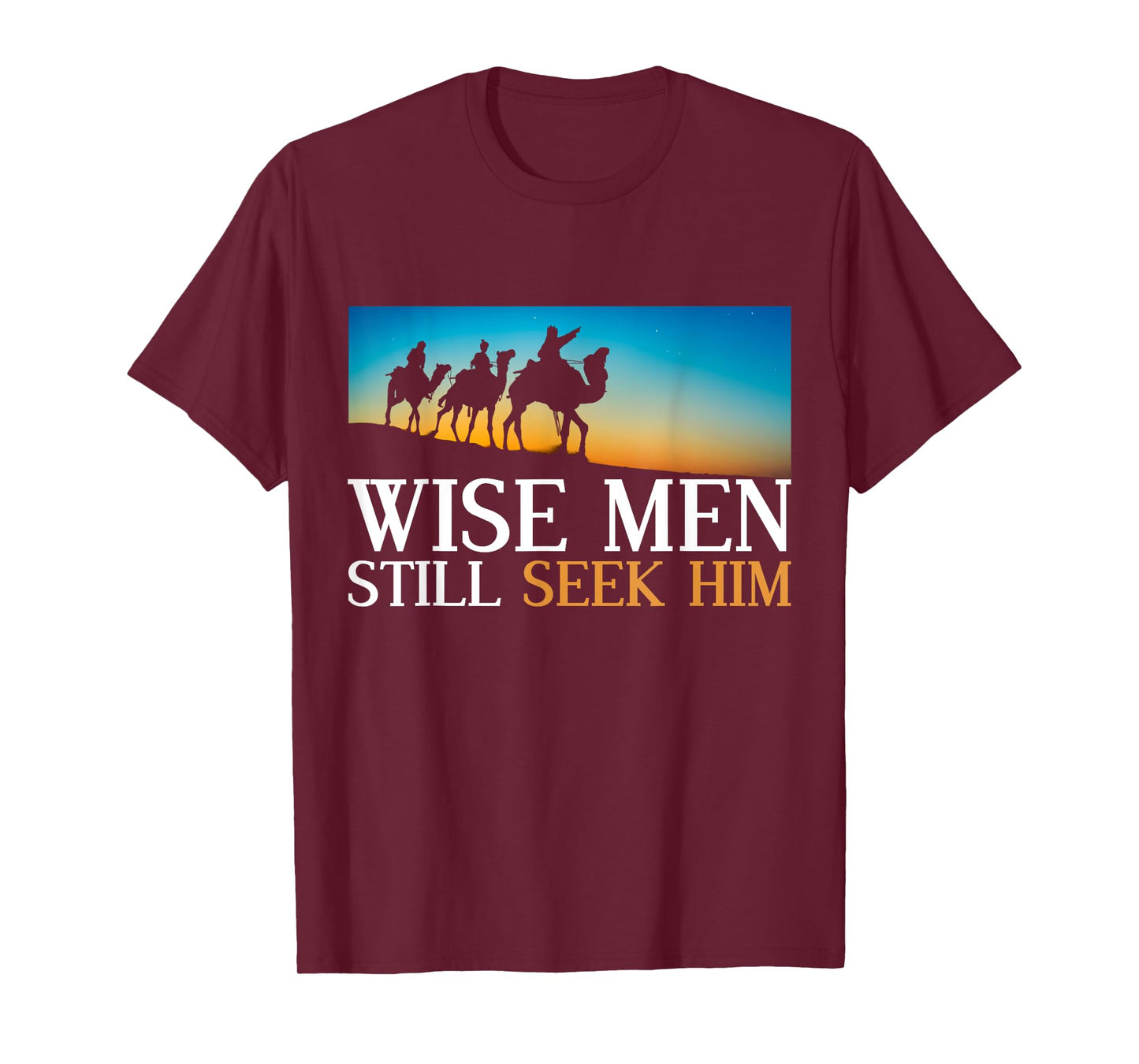 Wise Men Still Seek Him Jesus Christ Devotee Prayer T-Shirt