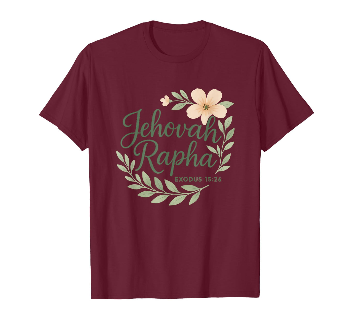 Jehovah Rapha Christian Floral Bible Verse Exodus 15:26 T-Shirt