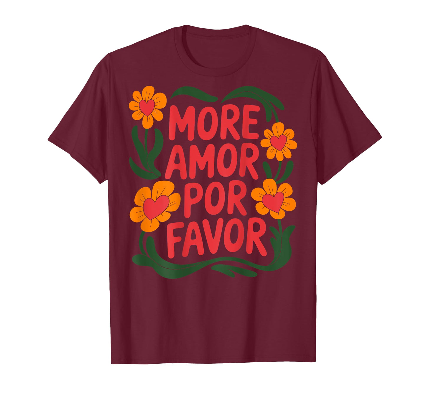 More Amor Por Favor Floral Love Positivity T-Shirt