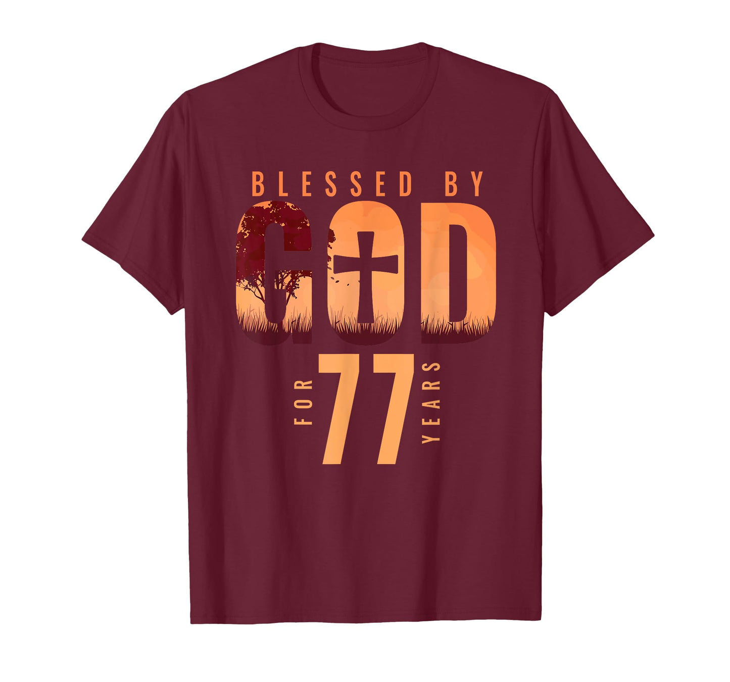 Blessed By God For 77 Years 77th Birthday Religious Theme T-Shirt
