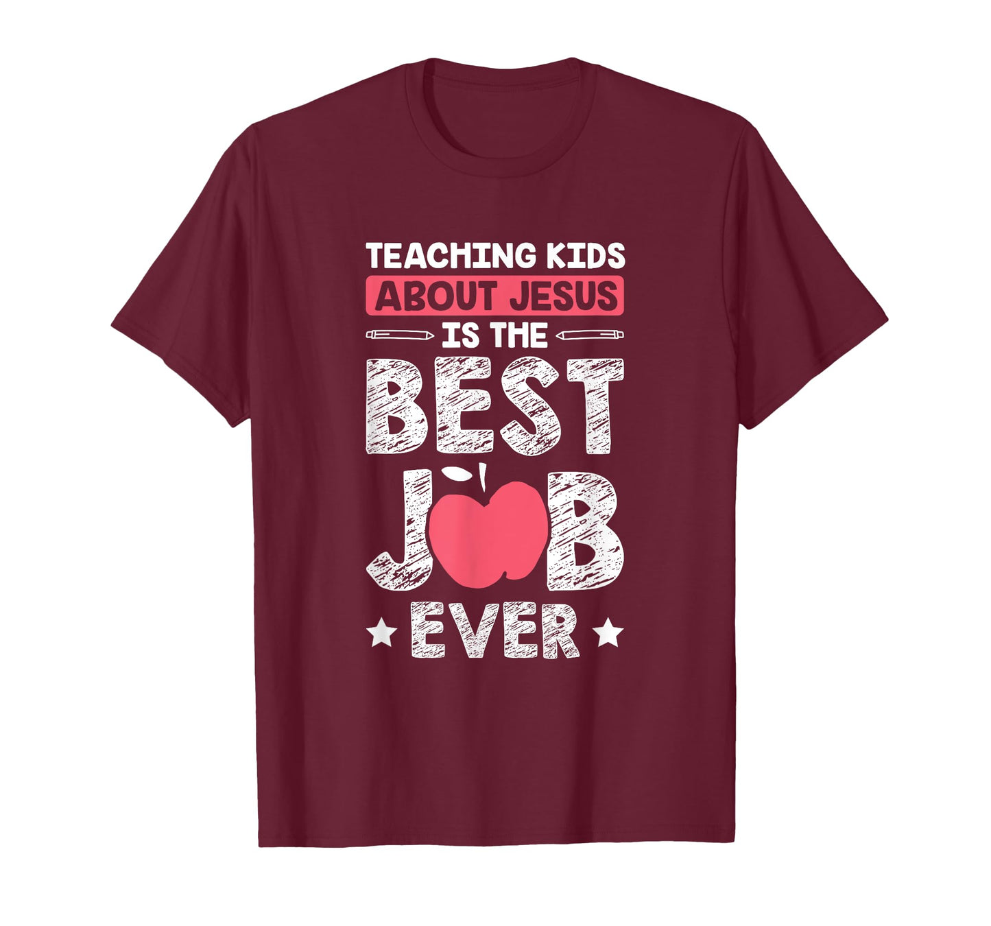 Teaching Kids About Jesus Is The Best Job Ever T-Shirt