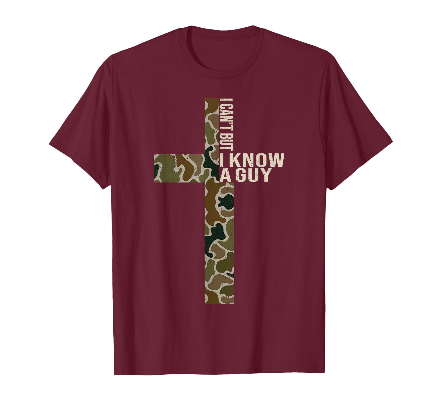 Jesus I Can't But I Know A Guy Christian Cross God Faith T-Shirt