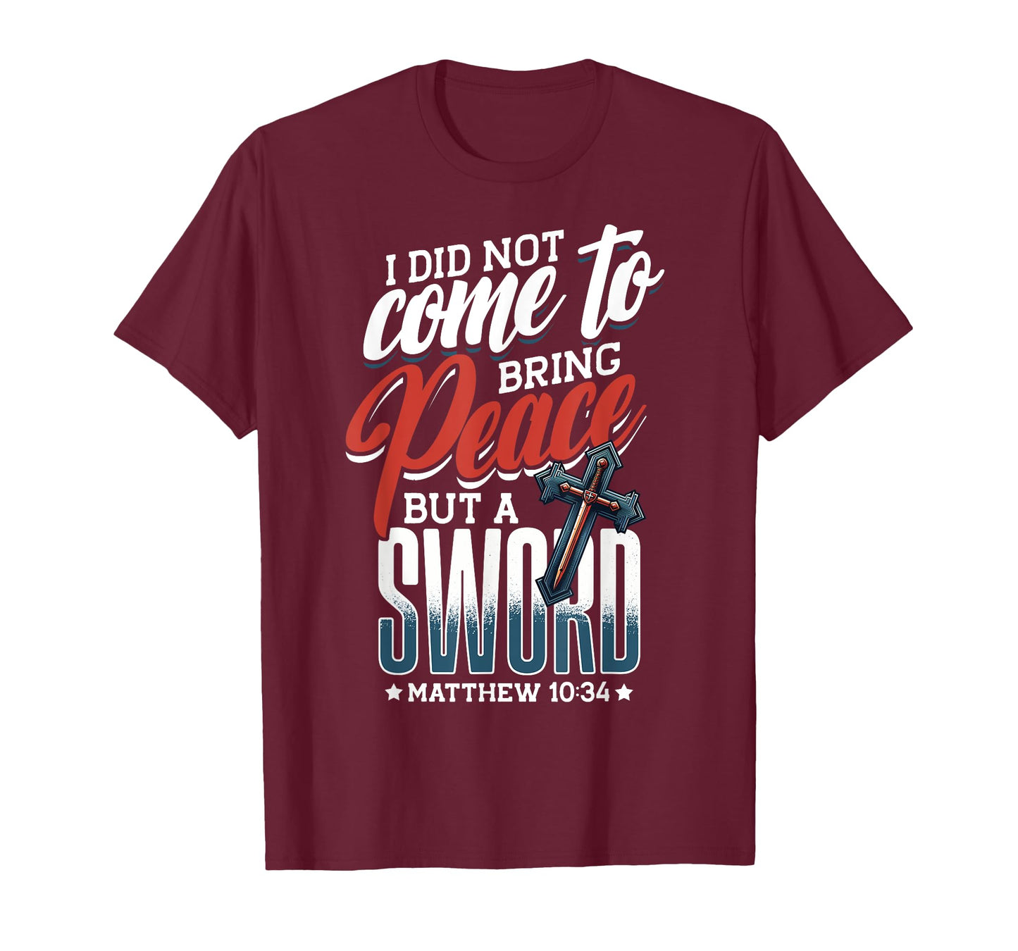 Christian Sword On Cross, Matthew 10:34, God & Jesus Sword T-Shirt