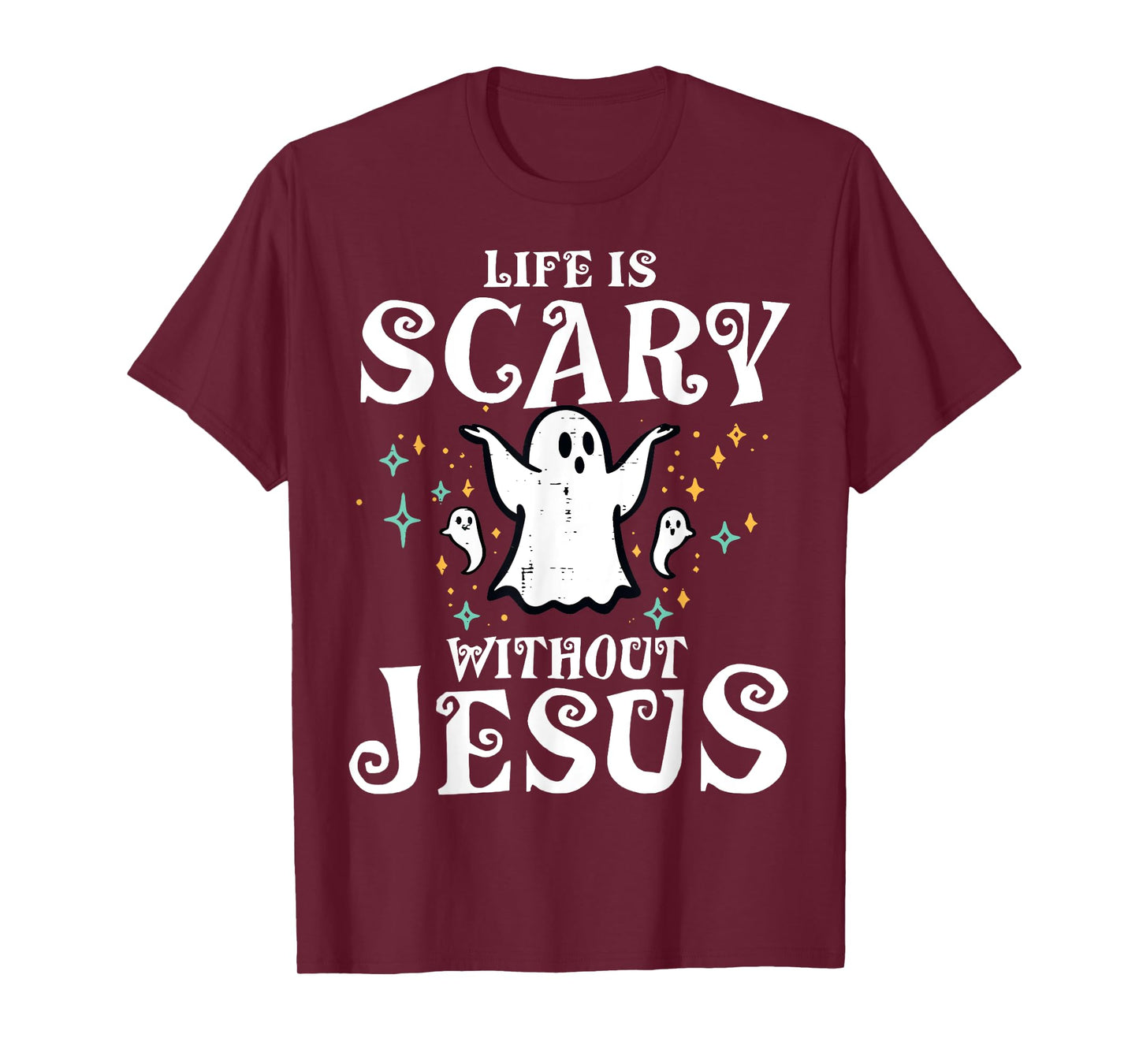 Life Scary Without Jesus Christian Halloween Costume T-Shirt