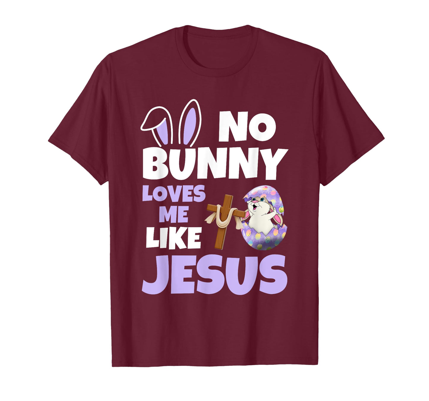 No Bunny Loves Me Like Jesus Easter Day Christian Religious T-Shirt