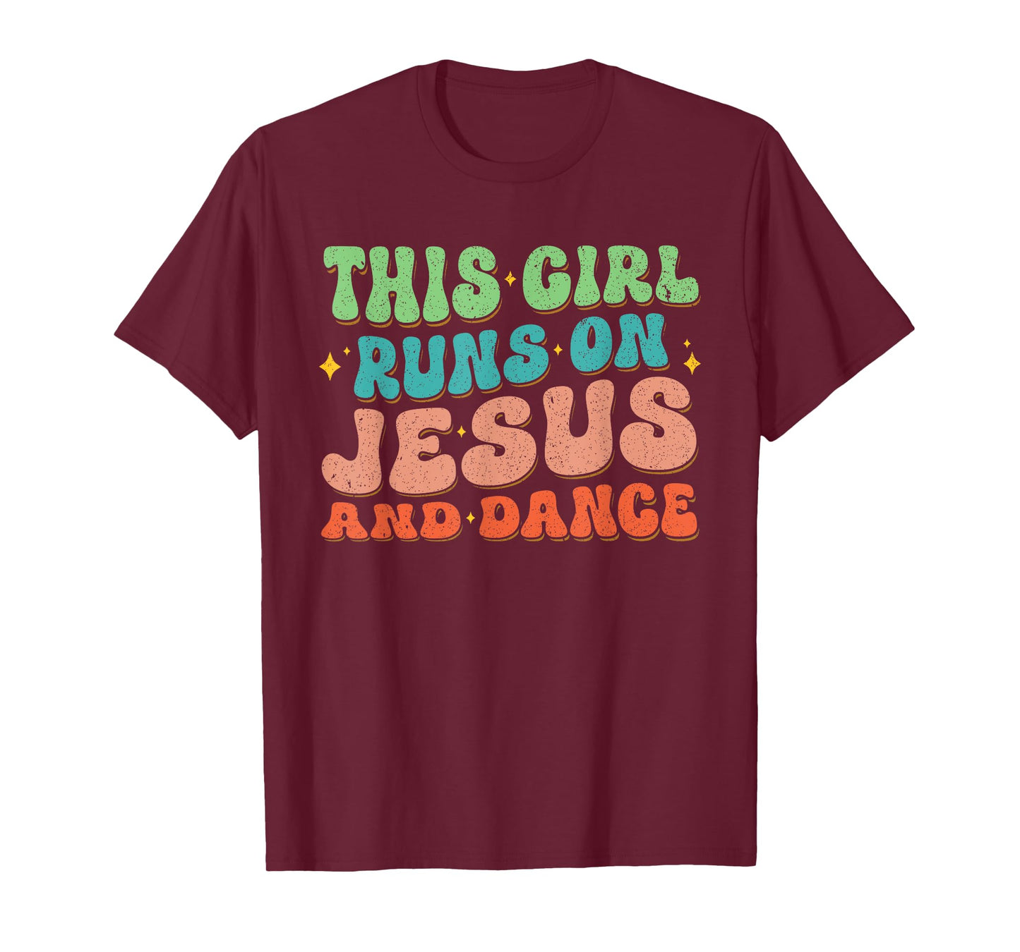 This Girl Runs On Jesus And Dance Christian Dancer Faith T-Shirt