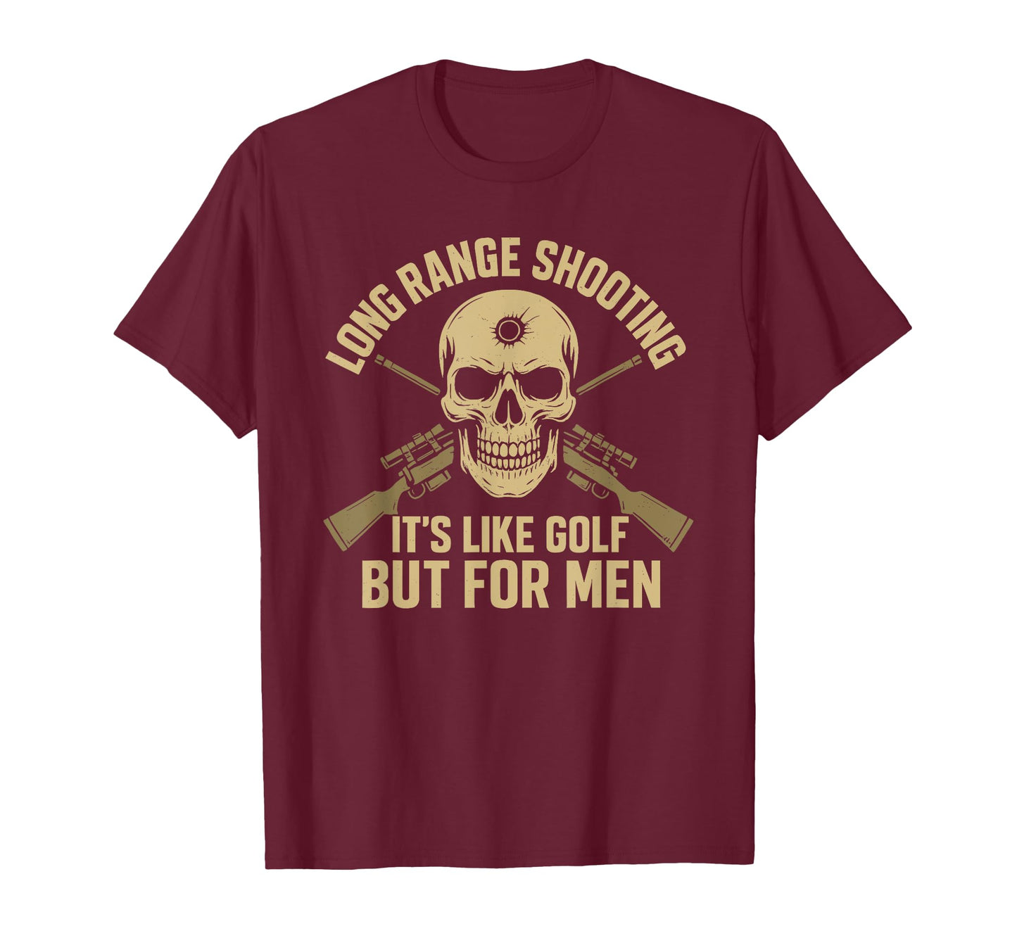 Long Range Shooting It's Like Golf But For Men Funny T-Shirt