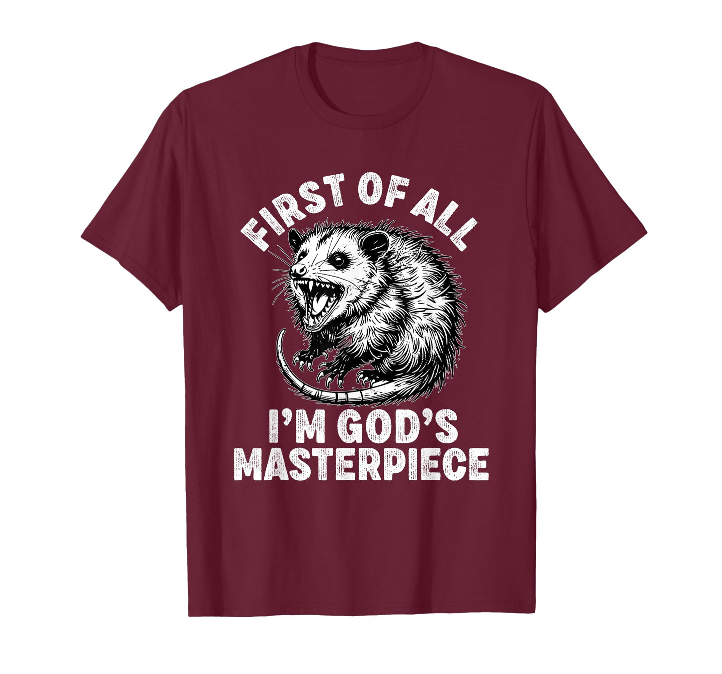 first of all i'm god's masterpiece raccoon T-Shirt