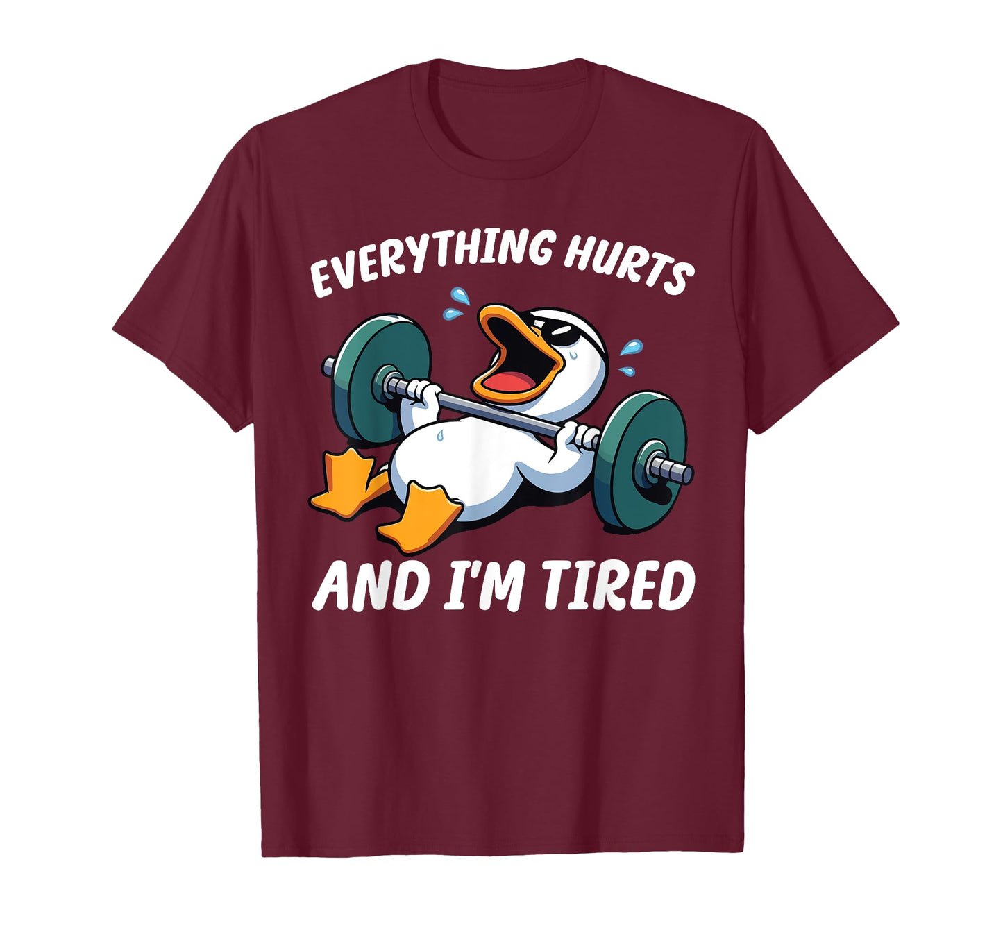 Everything Hurts And I'm Tired Funny Duck Weightlifting T-Shirt