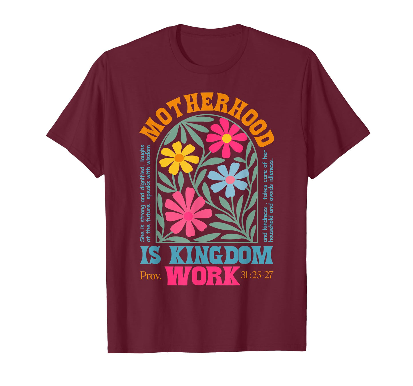 Floral Mother Faith Religion Mom Motherhood Is Kingdom Work T-Shirt