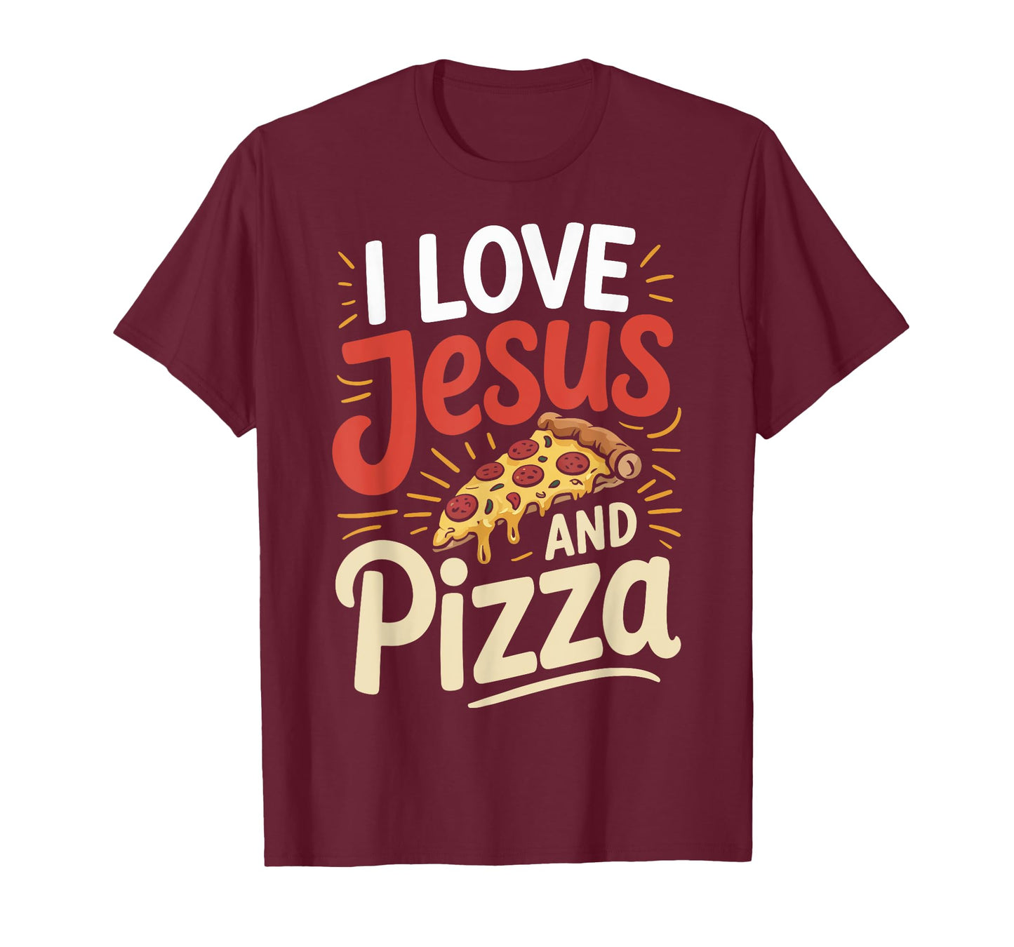 I Love Jesus And Pizza T-Shirt