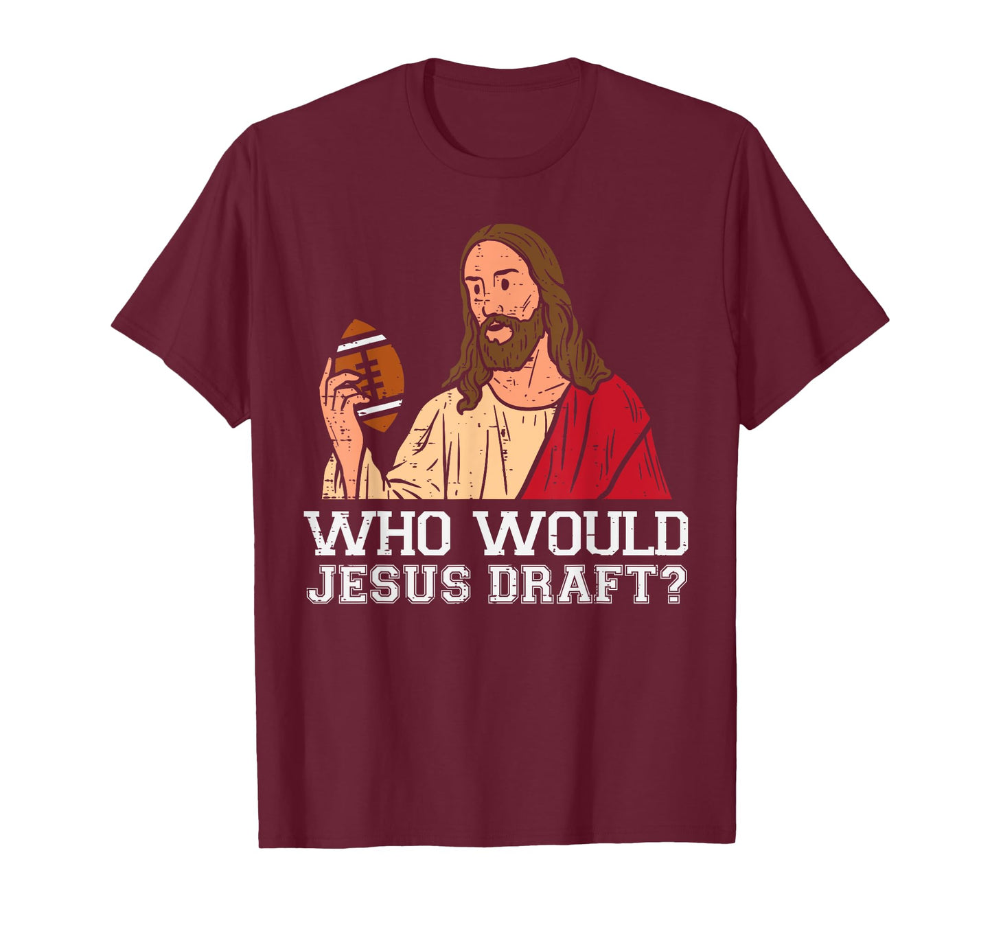 Who Would Jesus Draft Funny Fantasy Football Christian T-Shirt