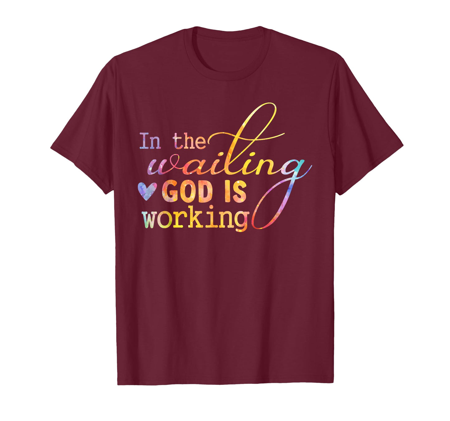 In The Waiting God Is Working Faith Jesus Christian Tie Dye T-Shirt