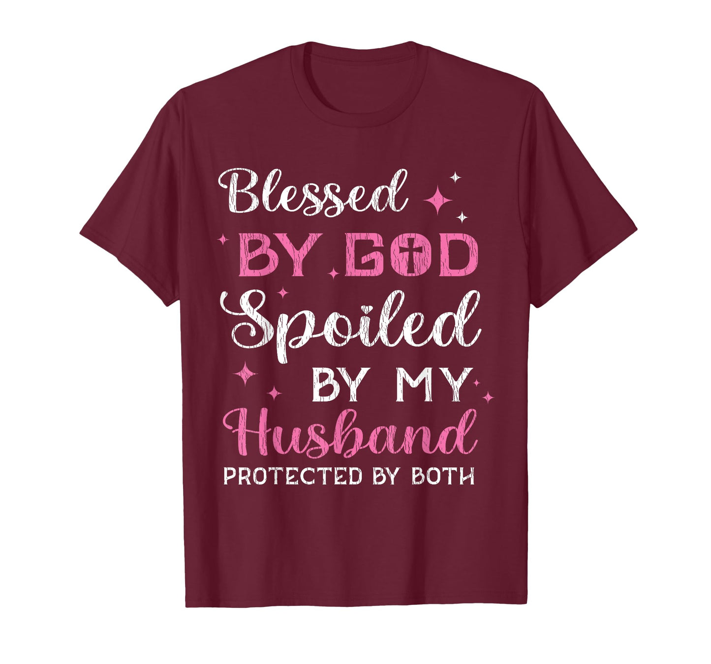 Blessed By God Spoiled By My Husband Wife Mother Christian T-Shirt