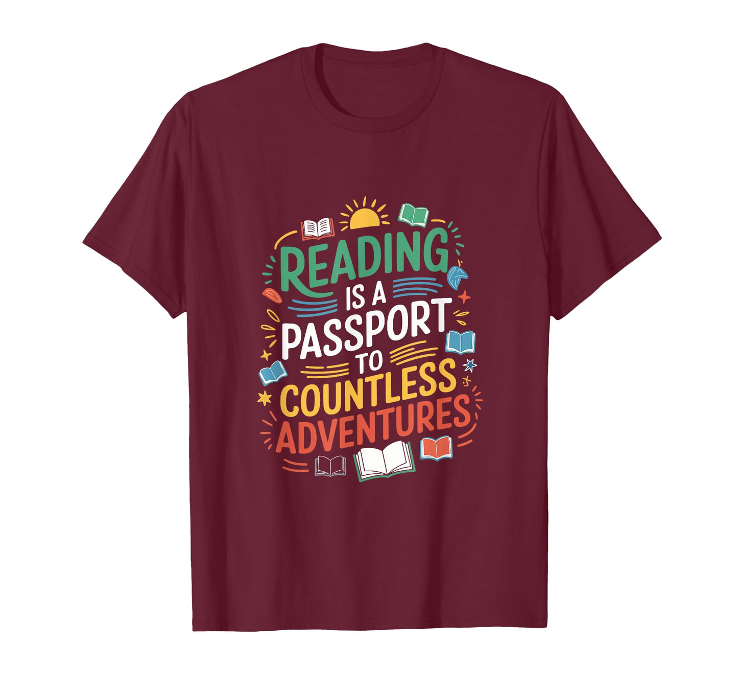 Reading is a passport to countless adventures, Bookworm T-Shirt