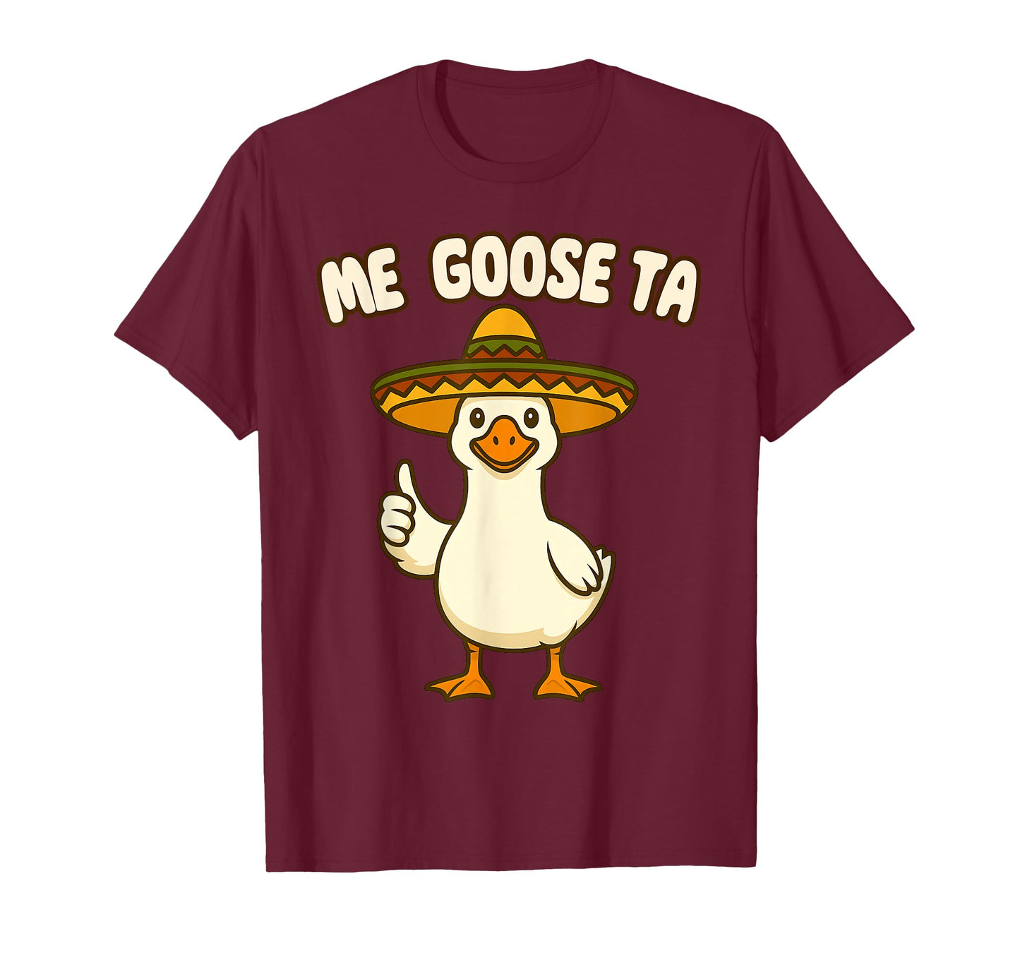 Funny Me Goose Ta Mexican Goose Pun Spanish Men Women Kids T-Shirt