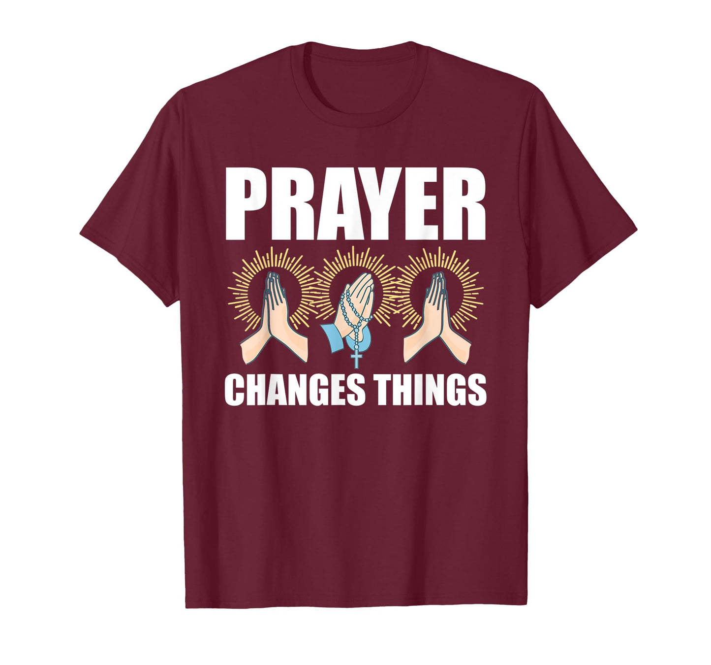 Prayer Changes Things Christian Religious Faith Praying T-Shirt