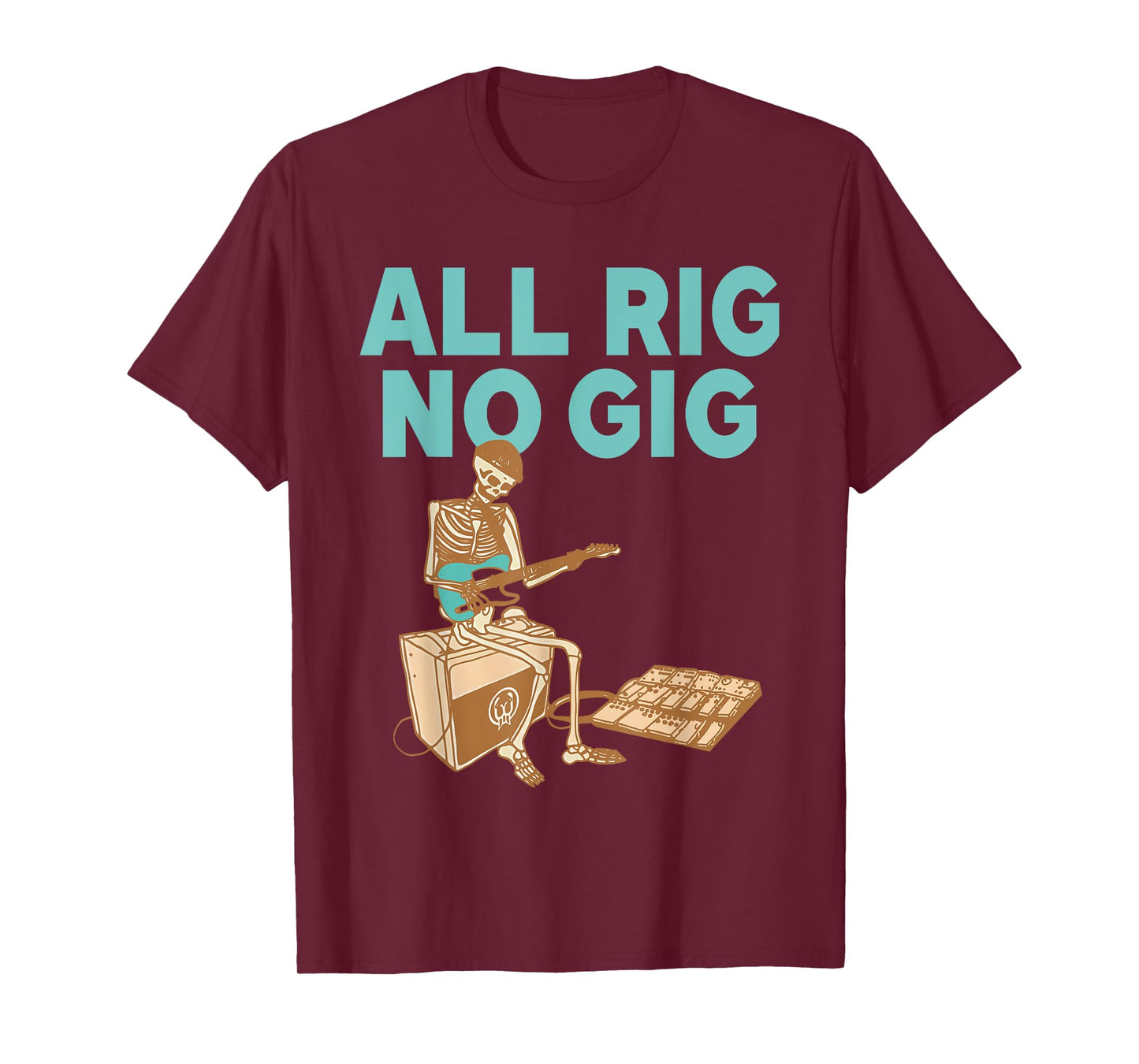 All Rig No Gig Skeleton Plays Electric Guitar T-Shirt