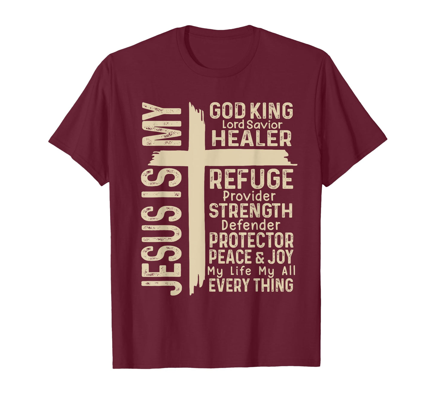 Cross Christian Christ Jesus Is My God King Lord And Savior T-Shirt