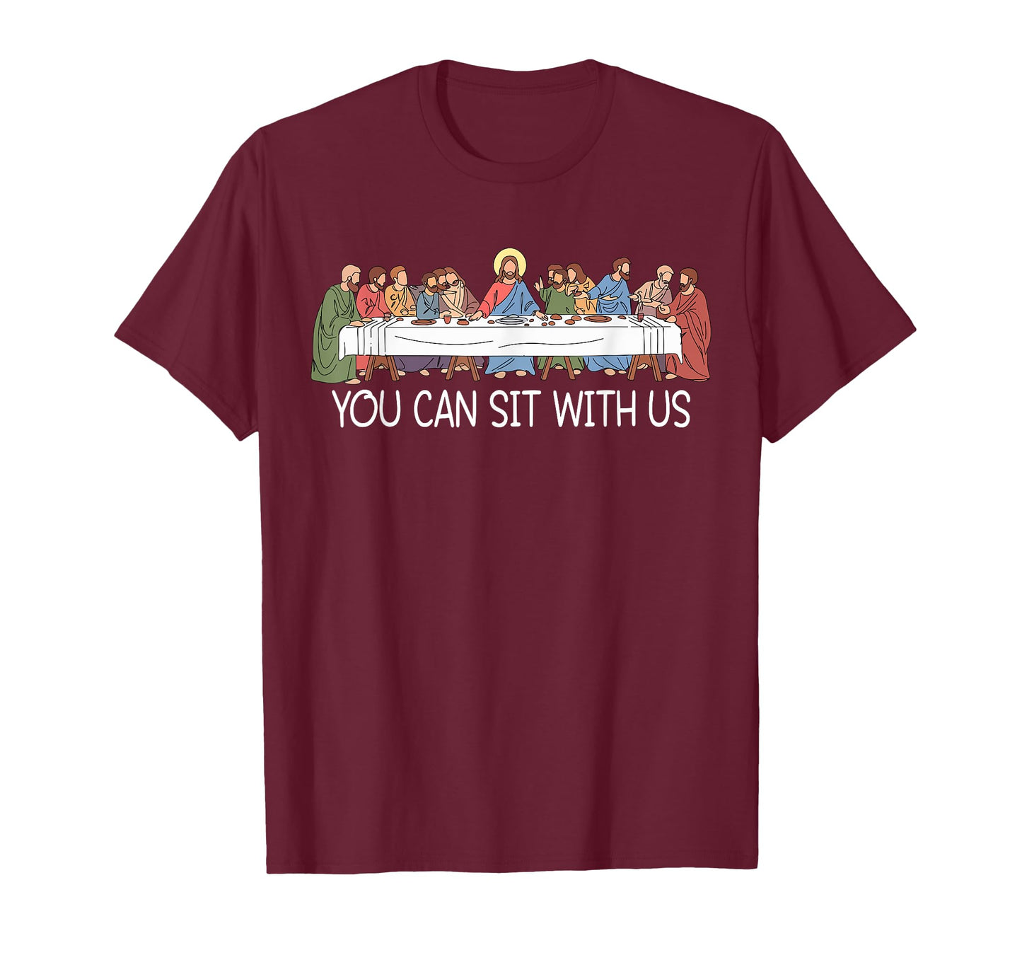 You Can Sit Funny Last Supper Jesus Faith Christian T-Shirt