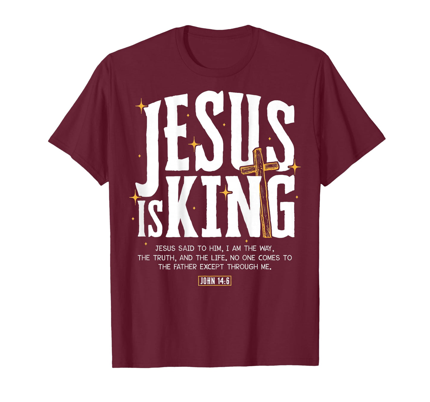 Jesus is King Bible Verse John 14:6 Christian God Religious T-Shirt