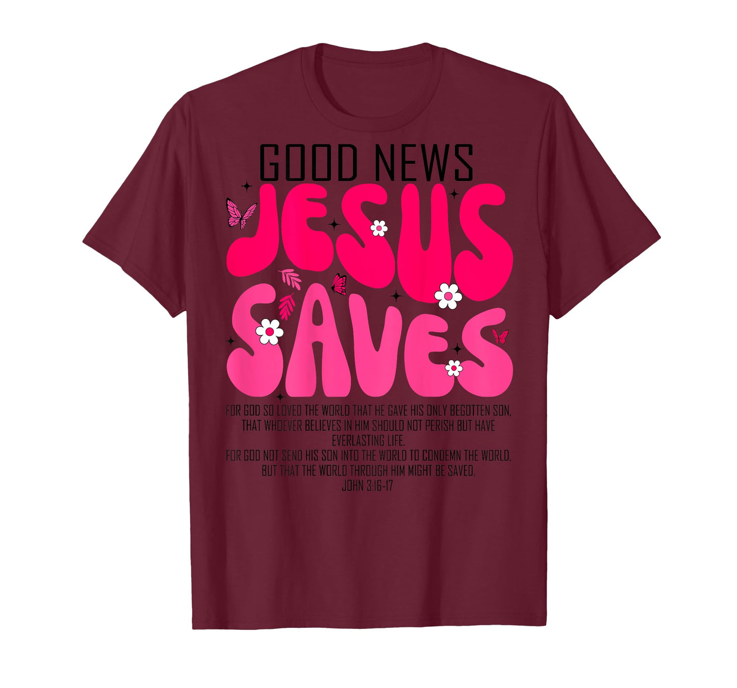 Jesus Saves Bible Verse Christian Faith Religious Women Kid T-Shirt