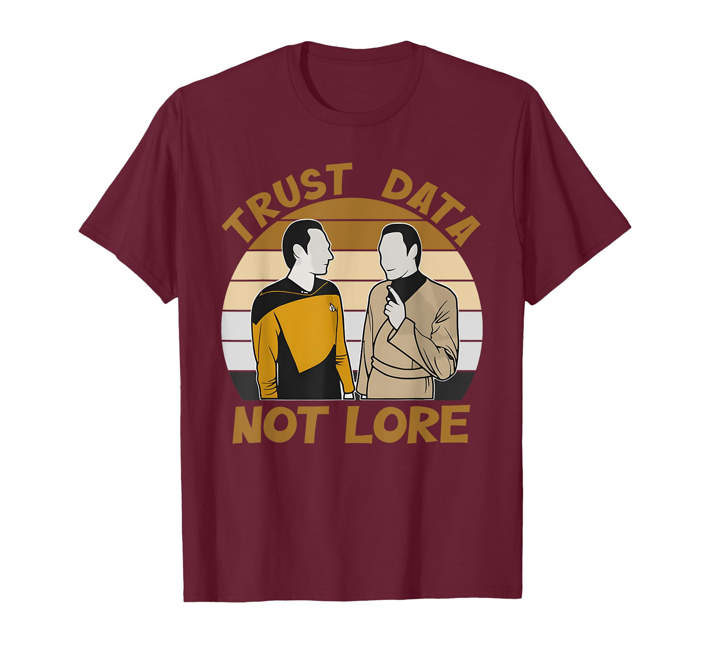 Trust Data Not Lore Funny Design T-Shirt