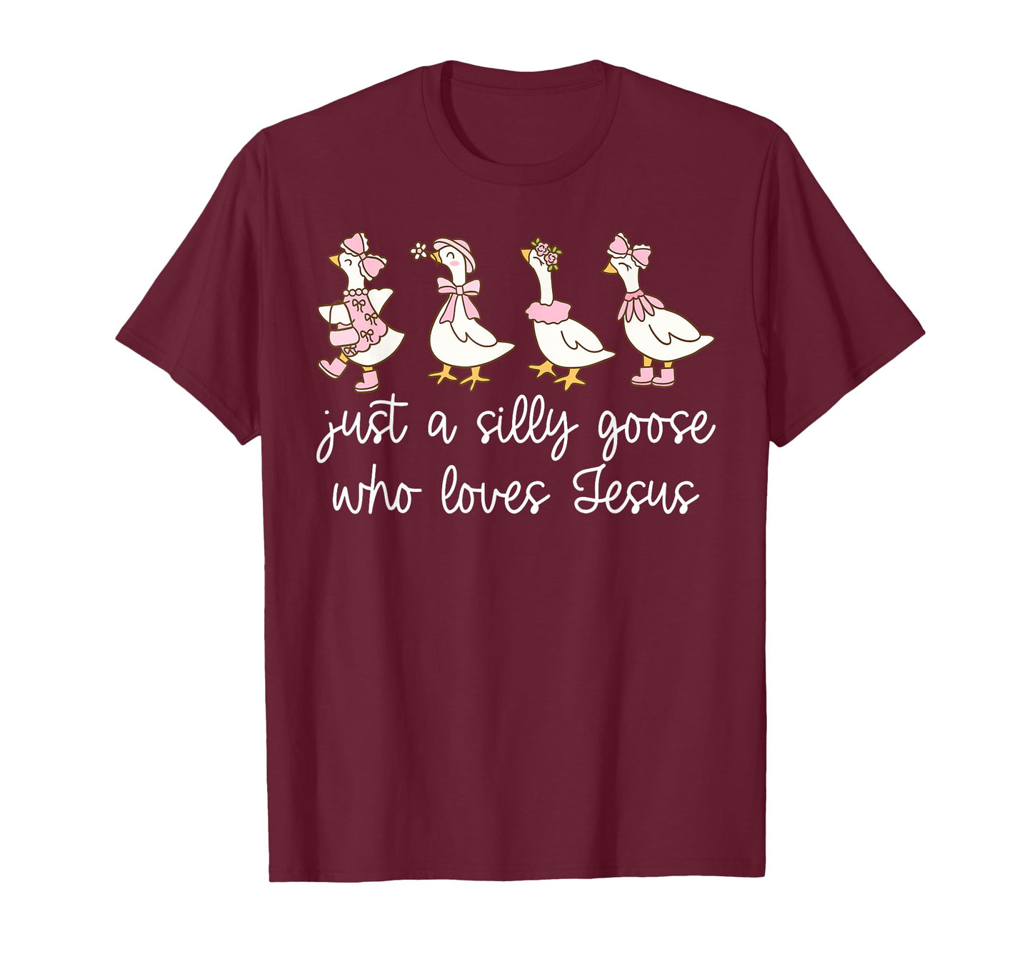 Just A Silly Goose Who Loves Jesus Faith Religious Christian T-Shirt