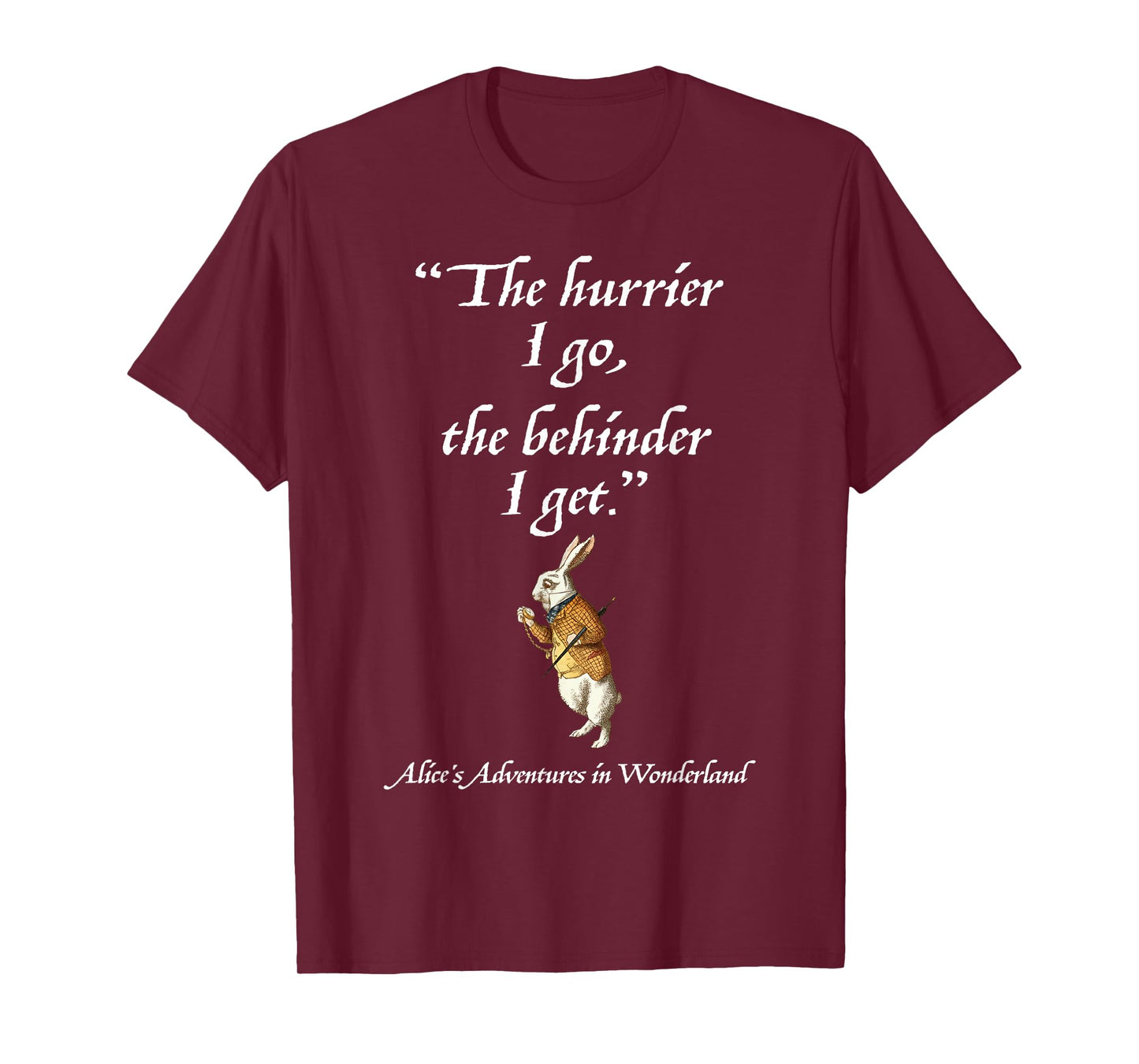 Alice in Wonderland White Rabbit Quote Vintage Style T-Shirt
