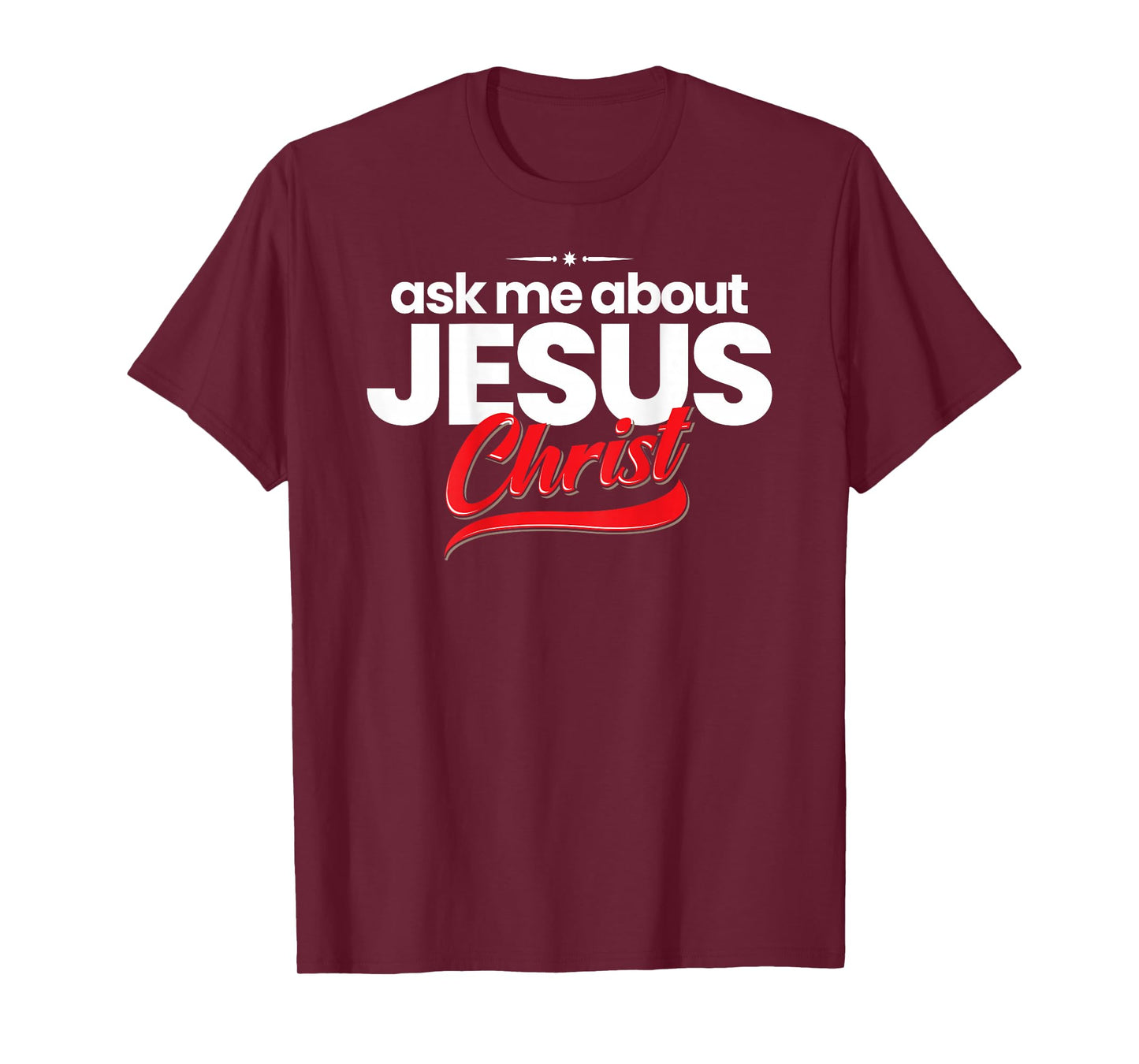 Ask Me About Jesus Christ Evangelism Christian T-Shirt