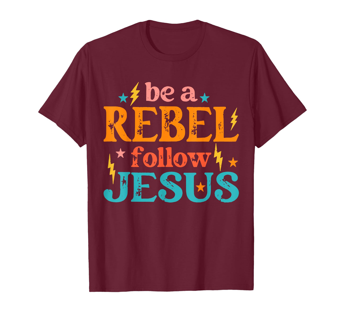 Be a Rebel Follow Jesus - Retro Groovy Style - Christian Tee T-Shirt