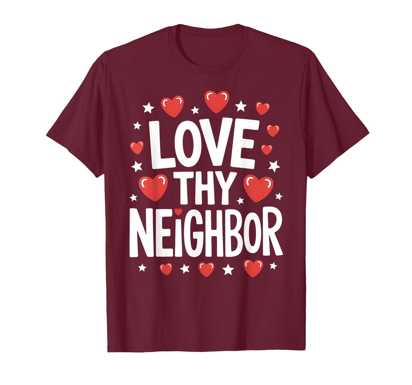 Love Thy Neighbor Cute Kindness and Respect T-Shirt