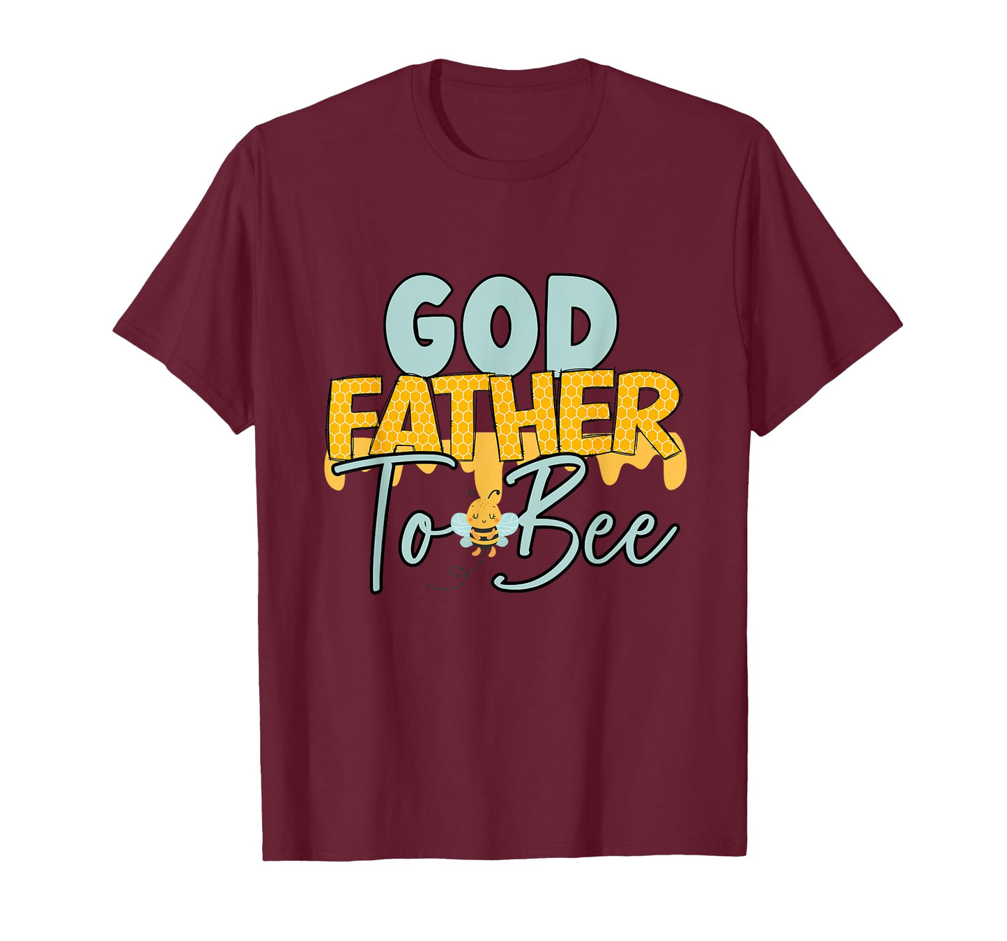Godfather To Bee Father's Day New God Father T-Shirt