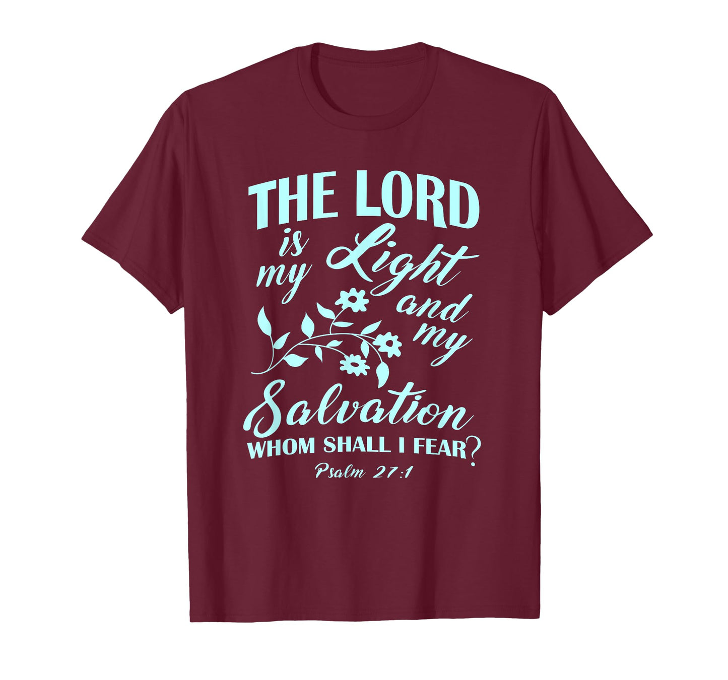 The LORD Is My Light and My Salvation Psalm 27:1 Christian T-Shirt
