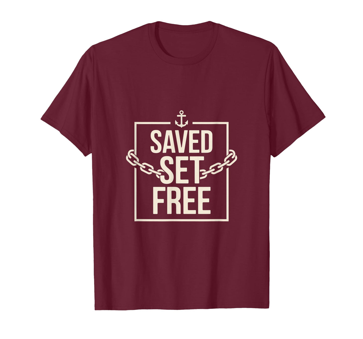 Christian Saved Set Free Anchor Chain Faith T-Shirt