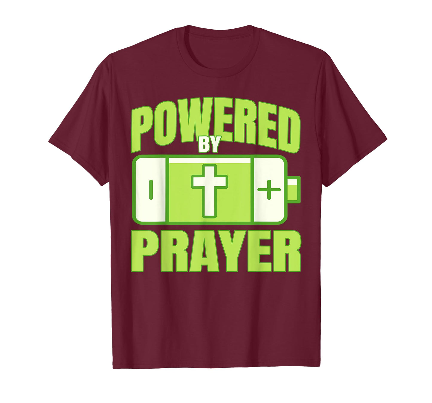 Powered By Prayer Christian Faith Jesus God Men Women Kids T-Shirt