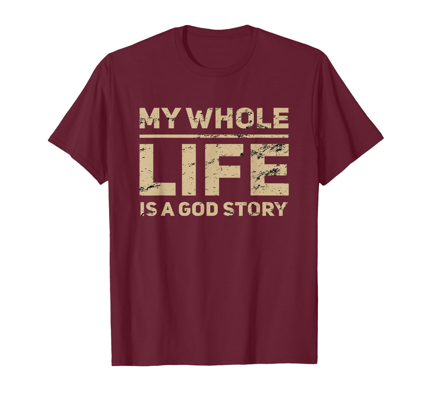 God Story Is My Life Christian Faith In Jesus Christ T-Shirt