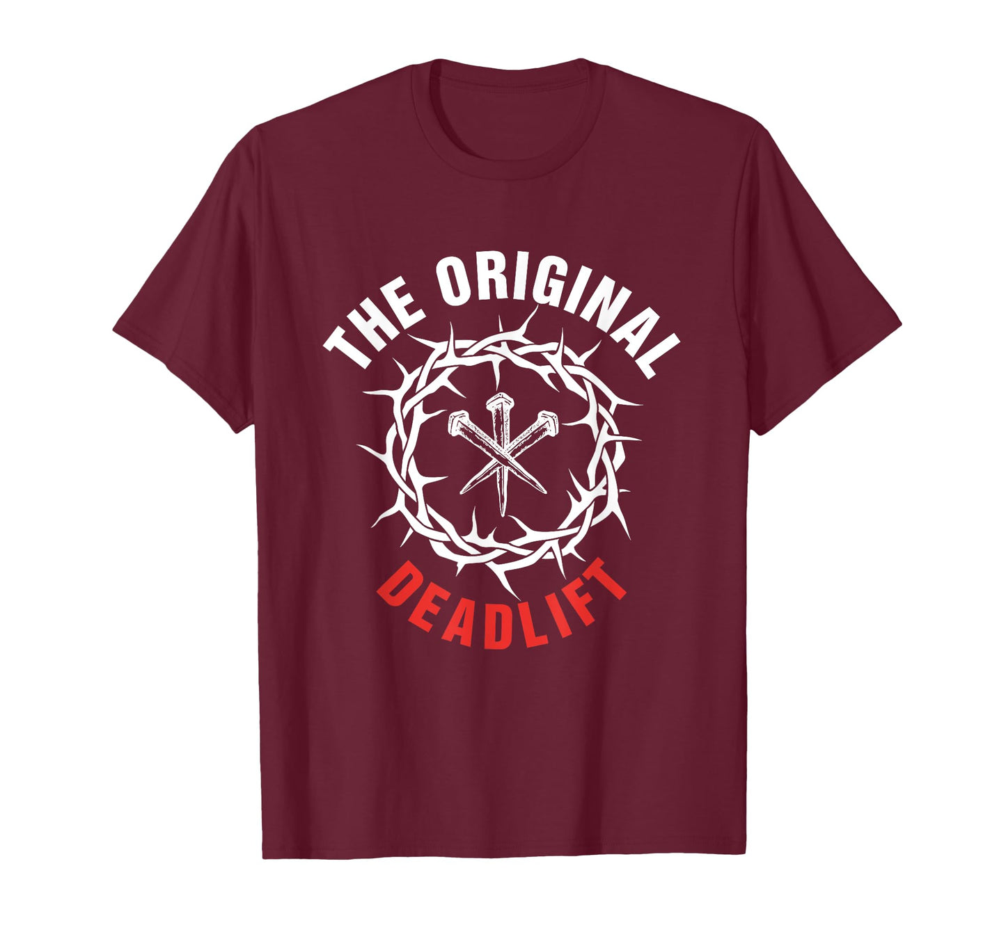 The Original Deadlift Christian Weightlifting Workout Gym T-Shirt