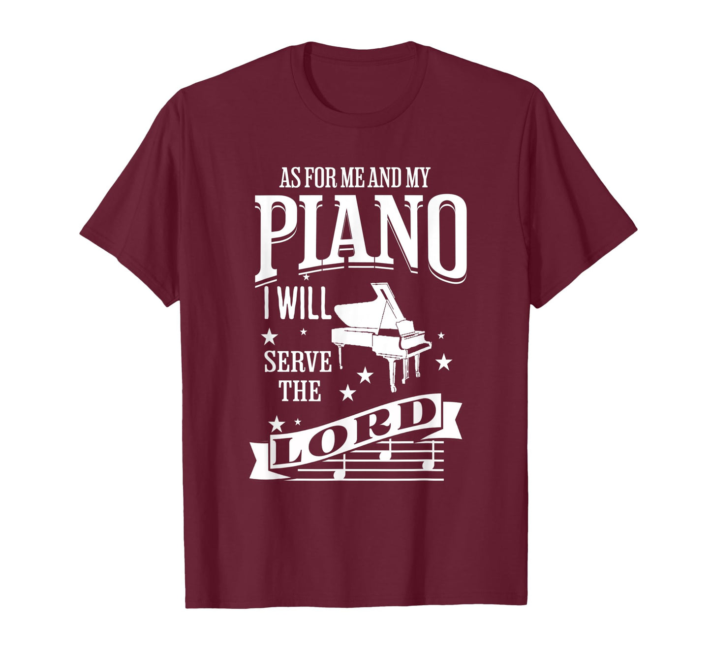 As For Me and My Piano I Will Serve The Lord T-Shirt