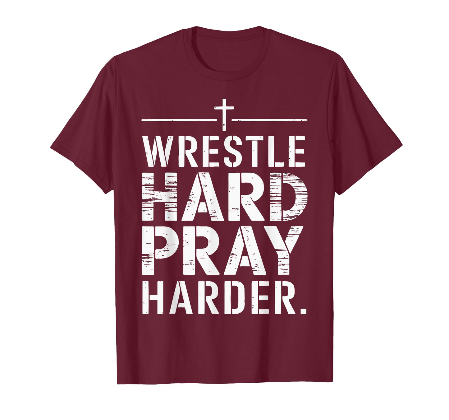 Wrestle Hard Pray Harder T-Shirt