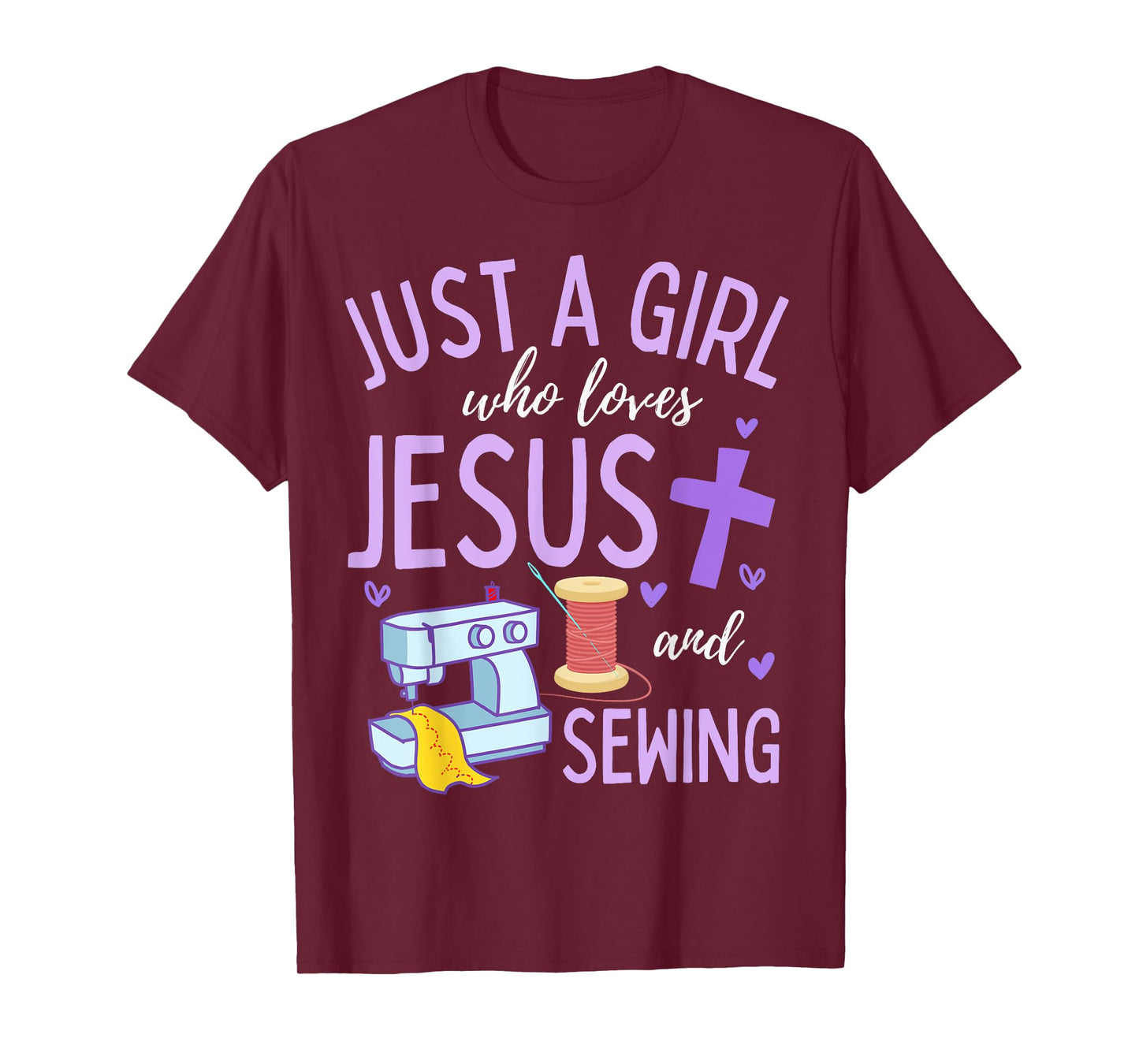 Just A Girl Who Loves Jesus and Sewing Christian Funny T-Shirt