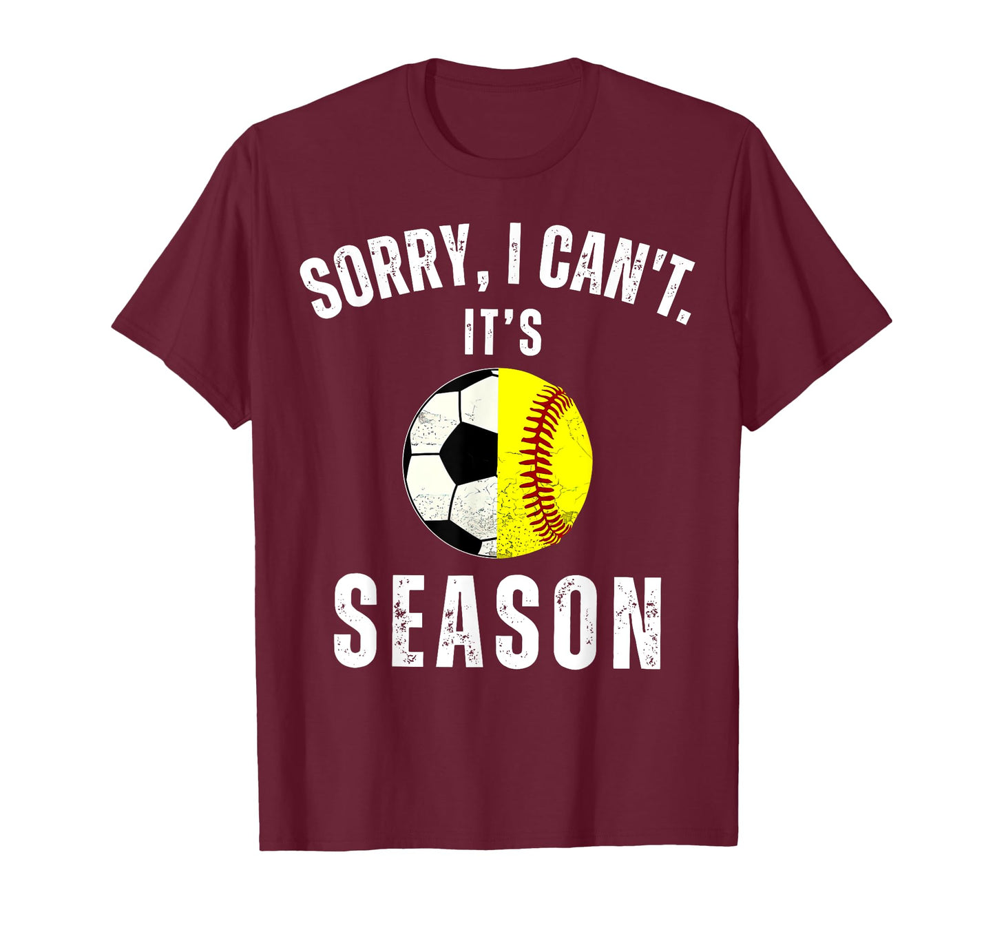 Sorry I Can't It's Soccer And Softball Season Mom Of Both T-Shirt