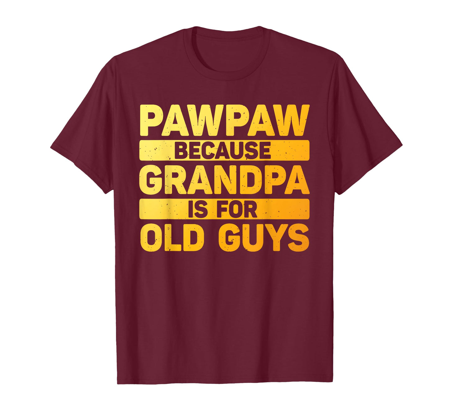 Pawpaw Design For Grandpa From Grandkids Father's Day Pawpaw T-Shirt