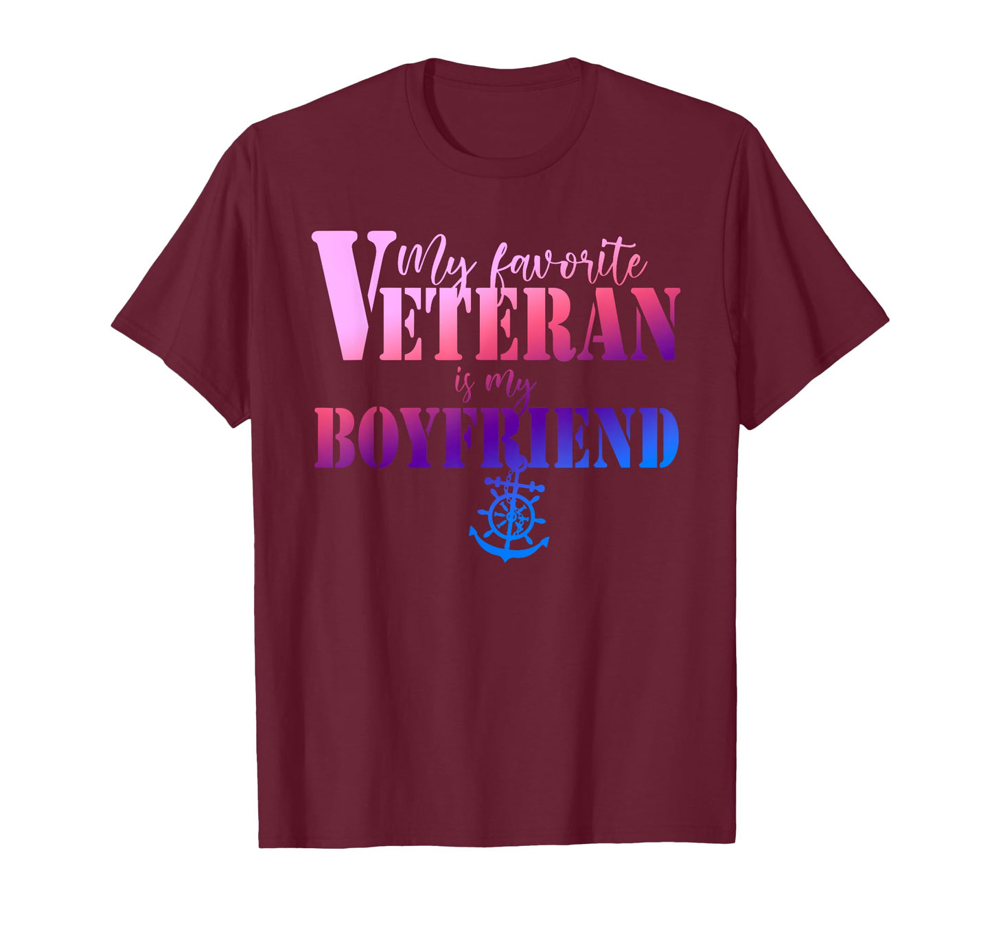 My Favorite Veteran Is My Boyfriend Funny Design T-Shirt