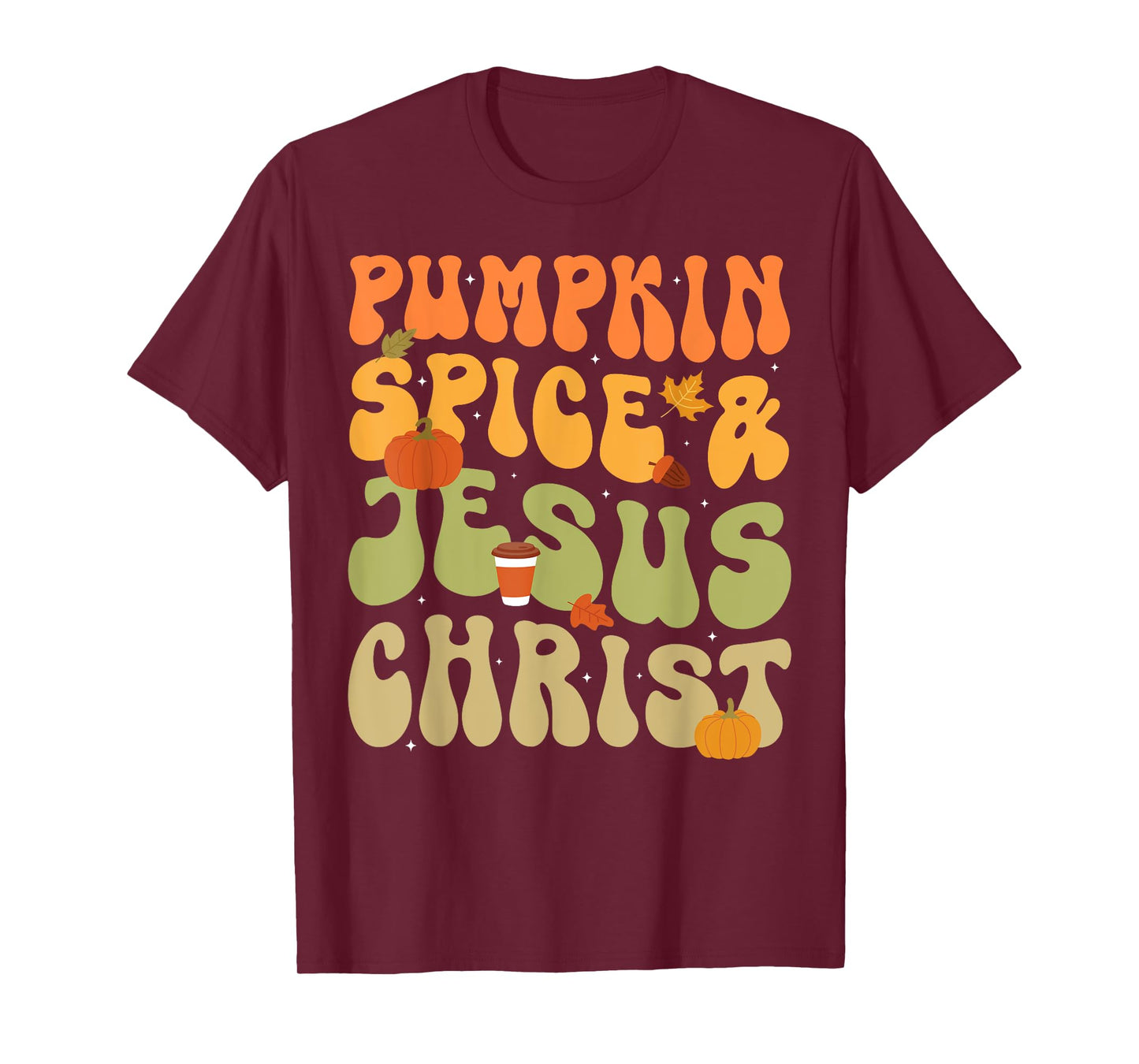 Pumpkin Spice & Jesus Christ Funny Christian Fall Vibes T-Shirt
