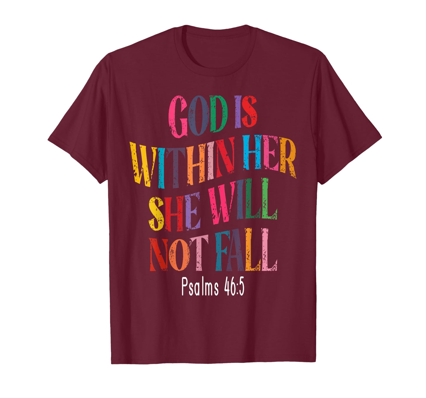 Psalms 46:5 God Is Within Her, She Will Not Fall T-Shirt