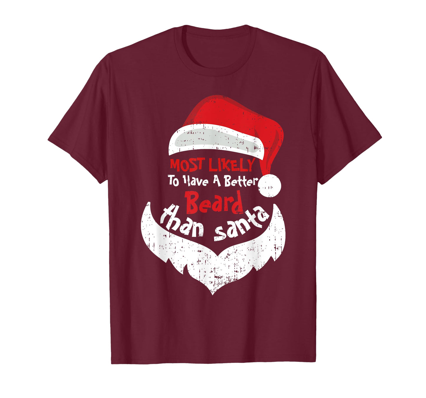 Most Likely Have A Better Beard Than Santa Hats Christmas T-Shirt